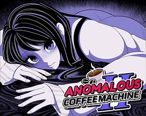 Anomalous Coffee Machine 2 (Safe Edition) by HoruBrain