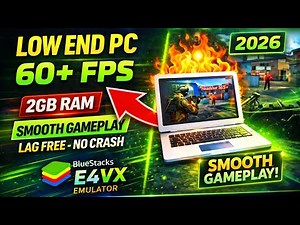 BlueStacks E4VX Ultra Lite Emulator 🔥 Best for Low End PC | 2GB RAM | No Lag (2026)