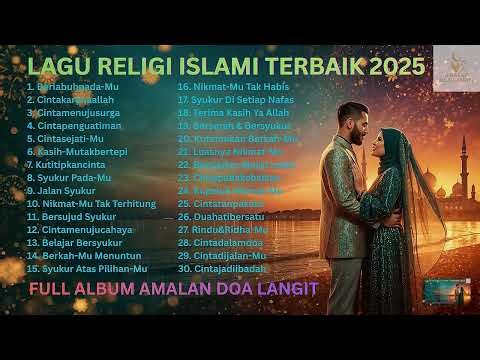 Full Album Lagu Religi Menyentuh Jiwa ✨ Islami Penuntun Hati Menuju Ketenangan Tanpa Batas