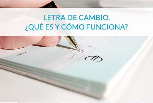 Letra de Cambio. ¿Qué es y cómo funciona? - Circulantis