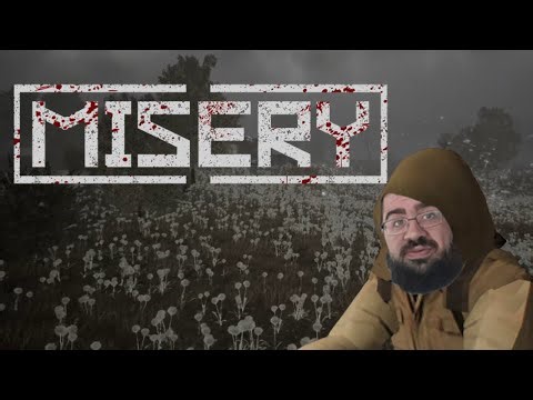 MISERY