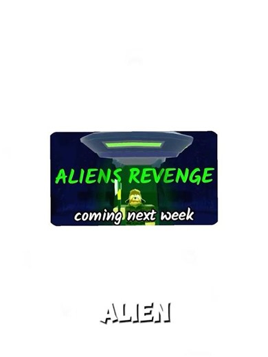 The Alien Revenge is Coming in 99 Nights!