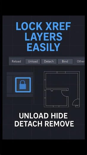 Lock XREF Layers in AutoCAD: Unload vs Detach Explained