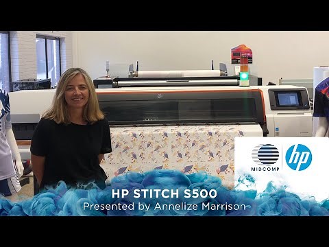 HP Stitch S500 overview with Annelize Marrison