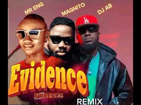 EVIDENCE REMIX_MAGNITO_FT_MR ENG_X_DJ AB