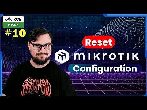 How to easily reset your MikroTik router or switch! Free MTCNA Ep.10