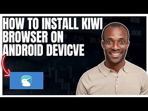 How to install Kiwi browser on your android device