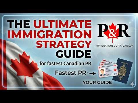 The Ultimate Immigration Strategy Guide for fastest Canadian PR