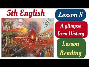 5th class English | Lesson 8 | A glimpse from History | Lesson Reading