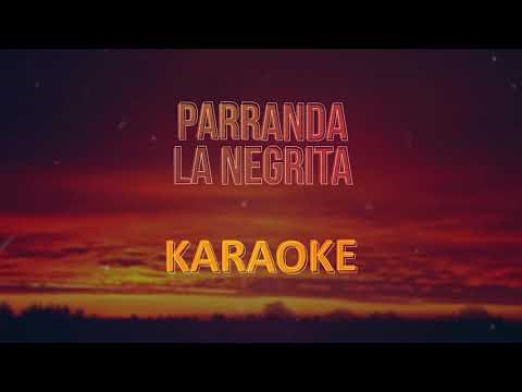 Grupo 5, Parranda La Negrita - KARAOKE