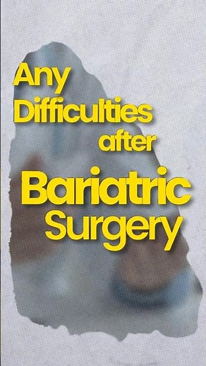 Difficulties After Bariatric Surgery Everything You Need To Know For a Healthy Recovery