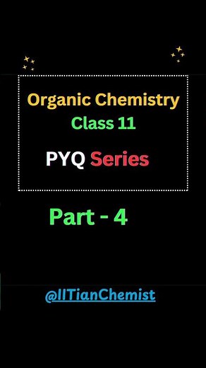 VIP! 🔥 Organic Chemistry Class 11 | PYQs Series | PART 4 #chemistryclass11