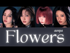 aespa - Flowers 【日本語字幕/日本語訳/パート分け/歌詞/和訳】‪@aespa‬