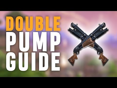 Double Pump Guide - FortNite