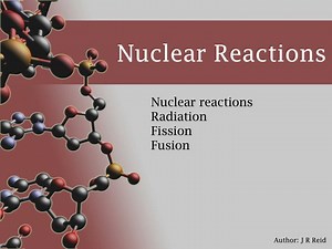Nuclear Reactions - SlideServe