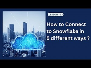 ❄️ Snowflake Connections Explained: 5 ⚡ Easy Ways for Beginners!
