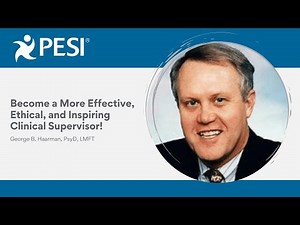 Become a More Effective, Ethical, and Inspiring Clinical Supervisor!