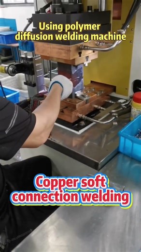 Copper Soft Connection Welding Using Polymer Diffusion Welding Machine
