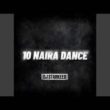 10 Naira Dance