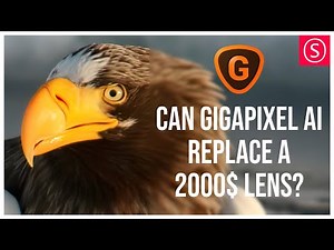 How to get the most out of Gigapixel AI