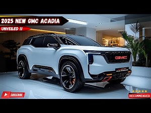 The New 2025 GMC Acadia Unveiled: A Rugged and Capable SUV for Any Adventure!