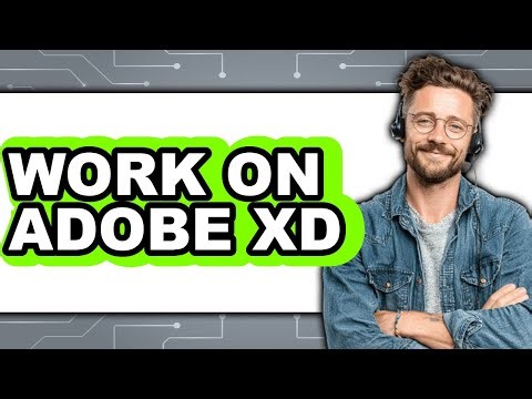 How to Work on Adobe XD 2025 - Easy Guide