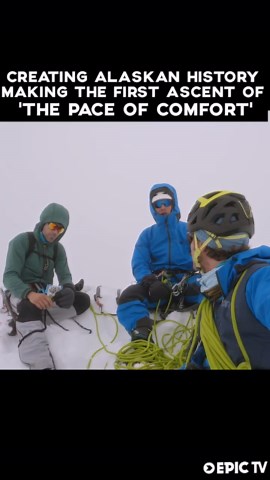 Incredible story of a First Ascent in Alaska