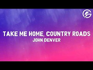 John Denver - Take Me Home, Country Roads (Lyrics)