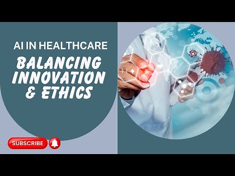 Ethics of AI in Healthcare: Balancing Innovation with Responsibility