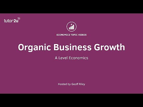Business Growth: Organic Growth - A Level and IB Economics