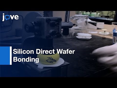 Silicon Direct Wafer Bonding for Nanoscale Cavities Fabrication | Protocol Preview