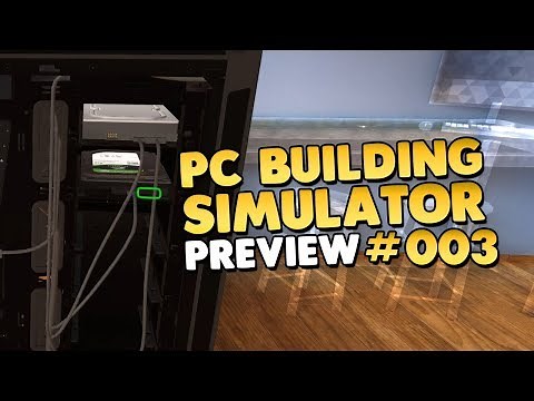 Let's Play PC Building Simulator - Preview 👑 #003 [Gameplay][Deutsch][German]