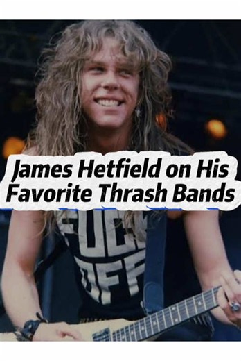 James Hetfield on His Favorite Thrash Bands outside the