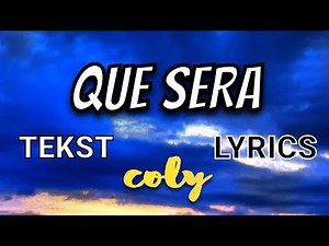 QUE SERA ( Lyrics Video )