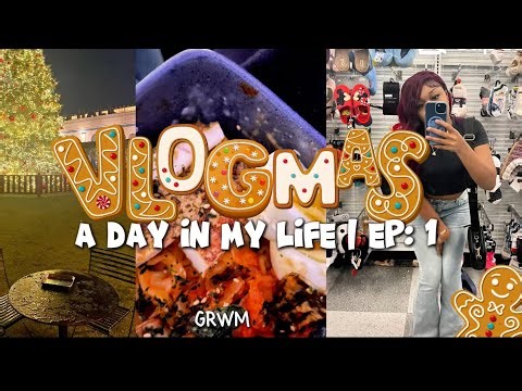 happy december • Vlogmas Day 1!