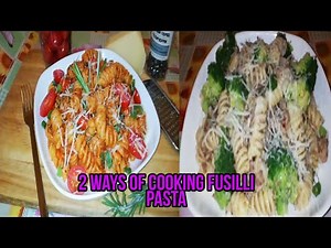 2 WAYS OF COOKING FUSILLI PASTA | SIMPLE AND EASY RECIPE FUSILLI PASTA