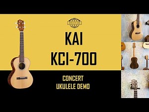 Kai KCI 700 Concert Ukulele Demo