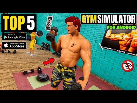 TOP 5 GYM SIMULATOR GAMES FOR ANDROID! 5 BEST GYM SIMULATOR GAMES FOR ANDROID/GYM SIMULATOR 24