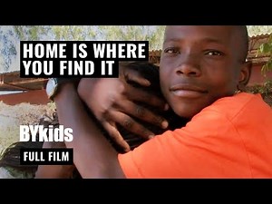 HOME IS WHERE YOU FIND IT | A Short Documentary About Children Orphaned by AIDS | BYkids