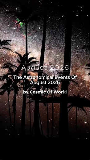The Astronomical Events Of August 2026