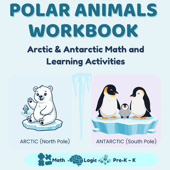 Polar Animals Workbook | Arctic & Antarctic Math and Learning Activities