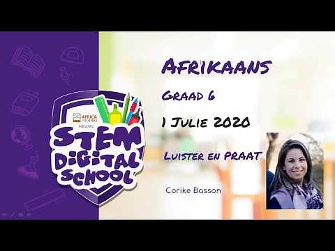 Grade 6 - Afrikaans FAL | 1 July 2020 | Praat en luister