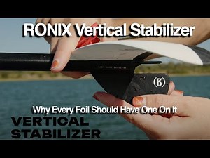 Introducing the Ronix Vertical Stabilizer