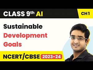 Artificial Intelligence Class 9 Chapter 1 | Introduction to AI - Sustainable Development Goals