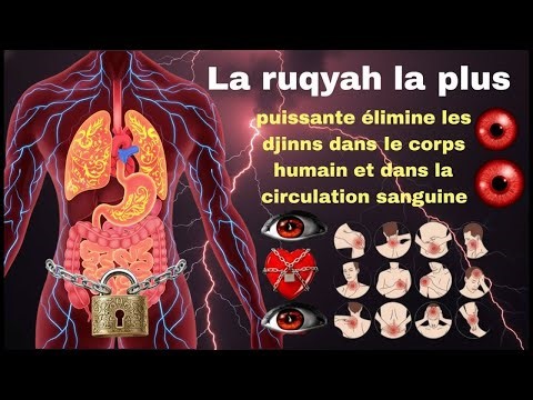 La ruqyah la plus puissante élimine les djinns dans le corps humain et dans la circulation sanguine