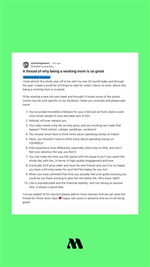 A working mom shared this on Reddit: a list of reasons being a working mom is actually good—for her child and for herself. She wrote about financial independence as care. About child care adding to her village, not replacing her. About how kids don’t measure love in hours, and how moms deserve lives that don’t disappear. This is the kind of reframing we need, especially on the days mom guilt creeps in. Why is being a working mom good for you? 👇 Add your reasons in the comments, share with a wor