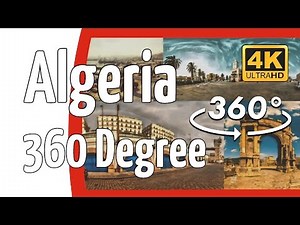 L'Algerie en 360 degrés الجزائر كما لم ترها من قبل (VOL 1) | Ultra High definition 4k | 360 Algeria