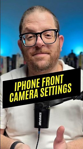Change Your iPhone Front Camera Settings for Better Video Content