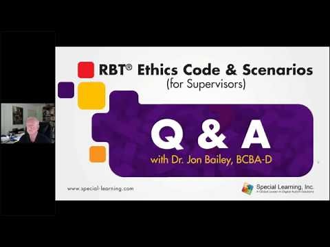RBT® Ethics Code & Scenarios (for Supervisors) - Q&A with Dr. Jon Bailey BCBA-D