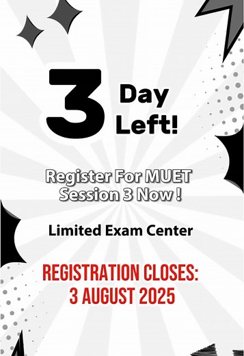 MUET 2025 Session 3: Register Before It's Too Late